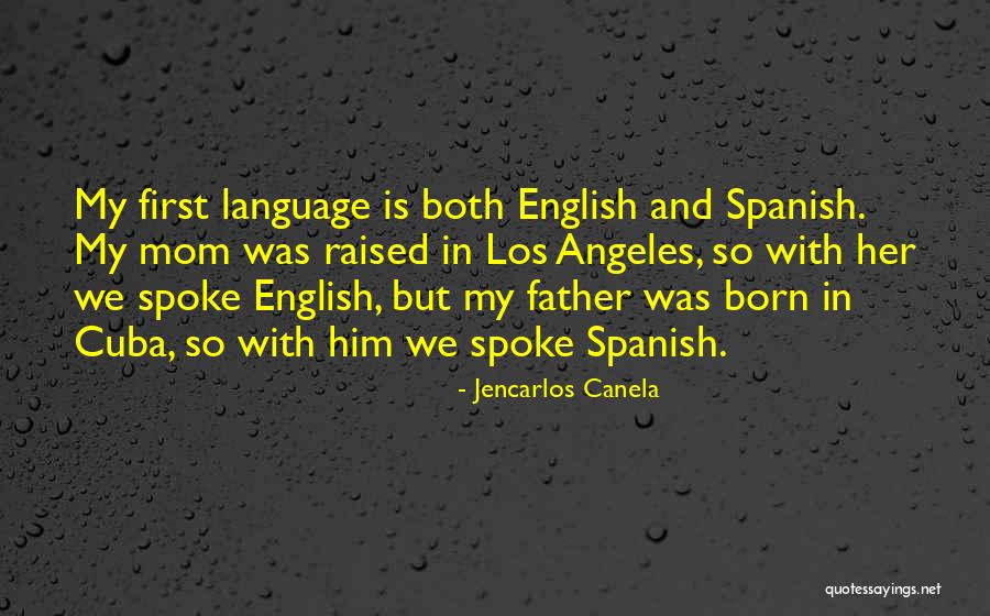 Jencarlos Canela Quotes 375718 Jencarlos Canela Quotes 375718