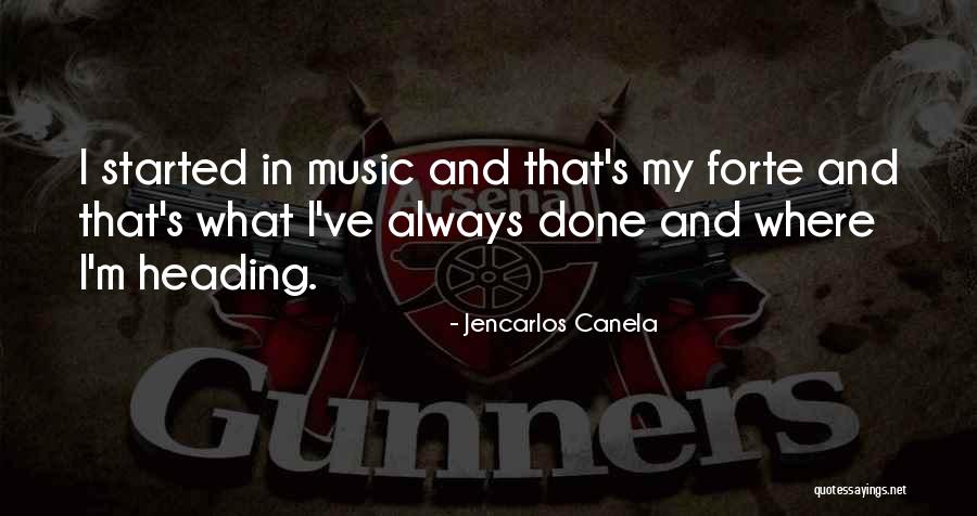 Jencarlos Canela Quotes 590801