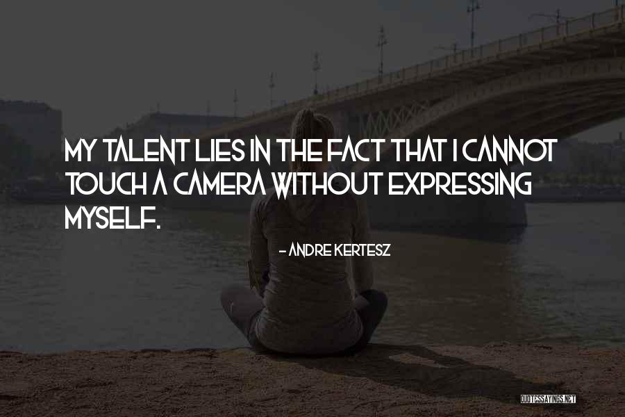 Jenesys Quotes By Andre Kertesz Jenesys Quotes By Andre Kertesz