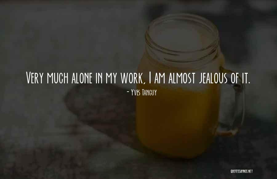 Jenesys Quotes By Yves Tanguy