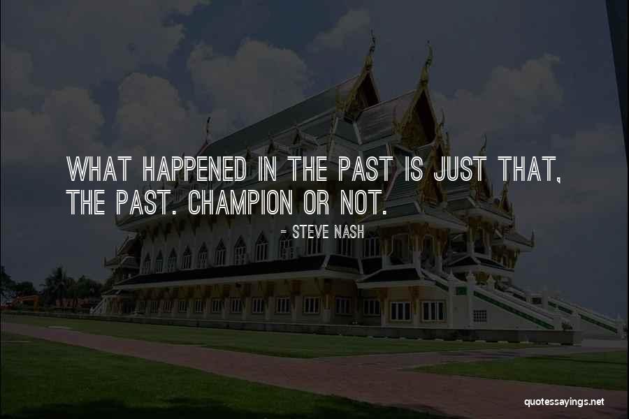 Jengkal Adalah Quotes By Steve Nash Jengkal Adalah Quotes By Steve Nash