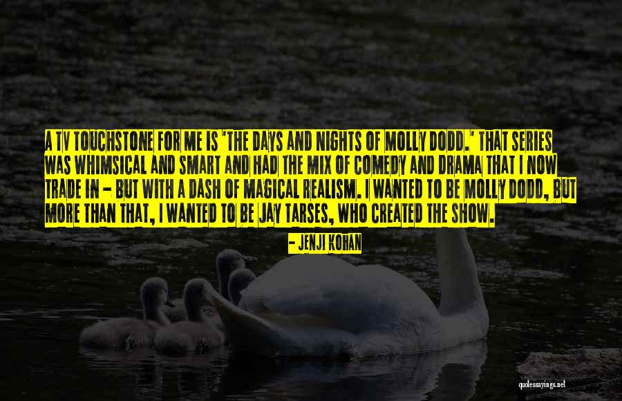 Jenji Quotes By Jenji Kohan Jenji Quotes By Jenji Kohan