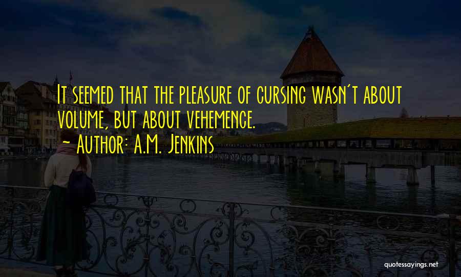 Jenkins Quotes By A.M. Jenkins