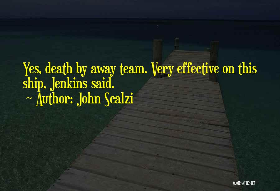 Jenkins Quotes By John Scalzi