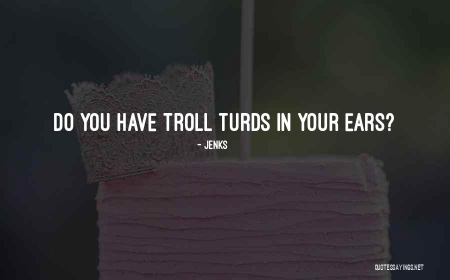 JENKS Quotes 1212197 JENKS Quotes 1212197