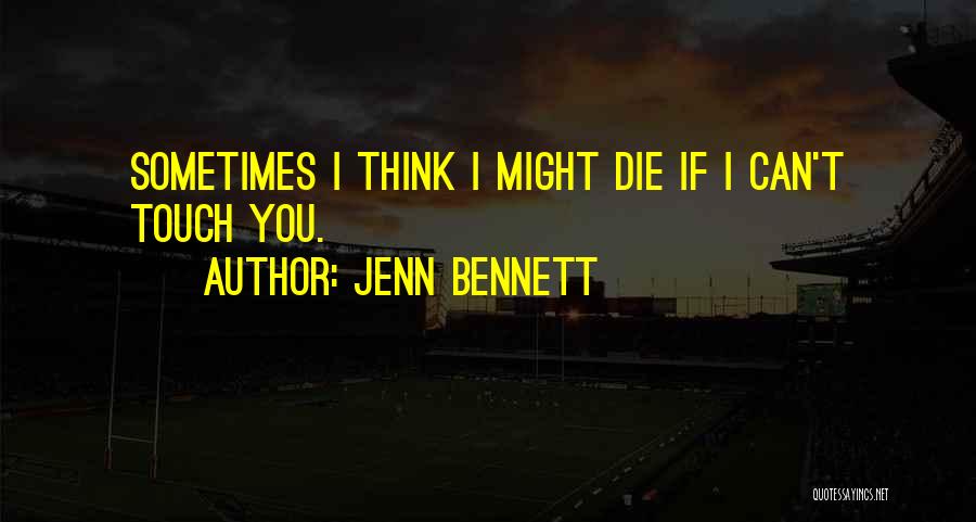 Jenn Bennett Quotes 514811