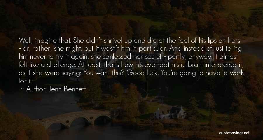 Jenn Bennett Quotes 616366