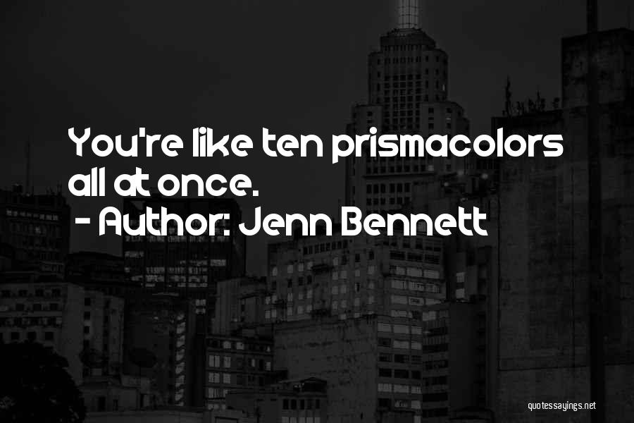 Jenn Bennett Quotes 703826