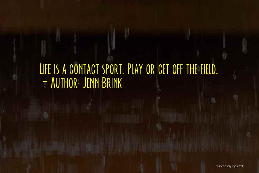 Jenn Brink Quotes 943572