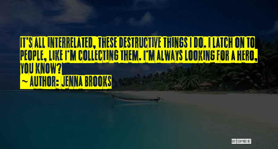 Jenna Brooks Quotes 1525130