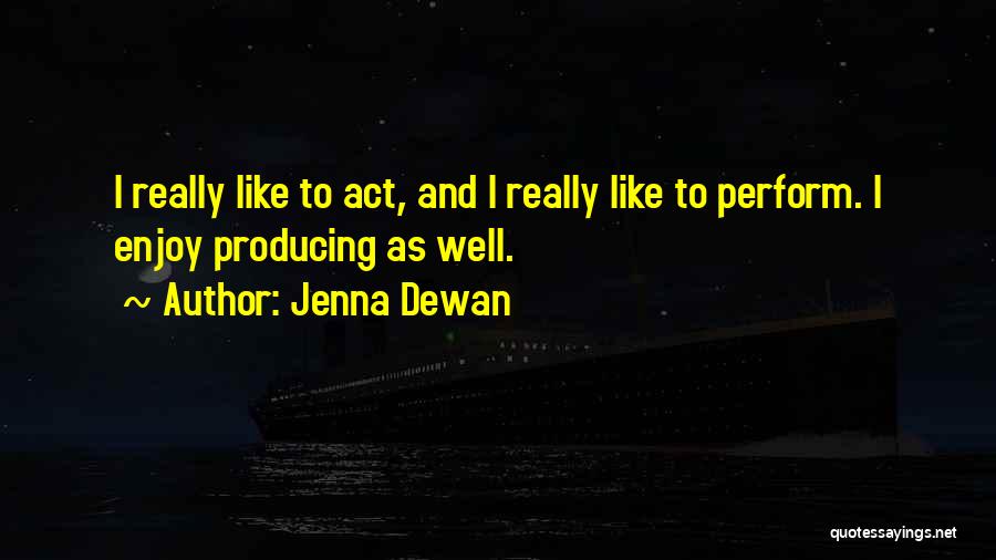 Jenna Dewan Quotes 1477586
