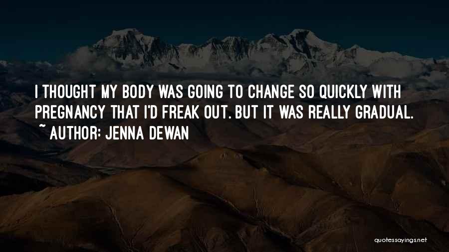 Jenna Dewan Quotes 358481