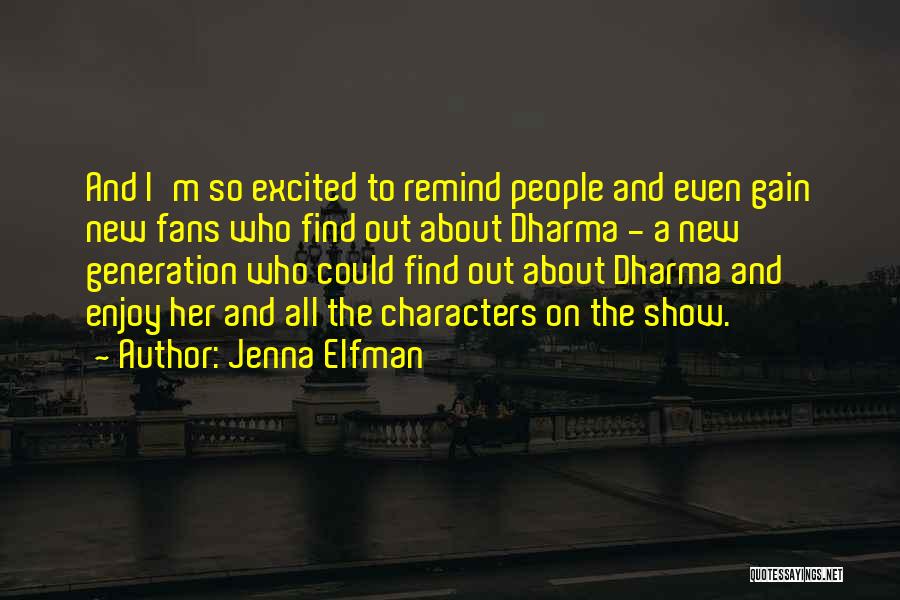 Jenna Elfman Quotes 1000701