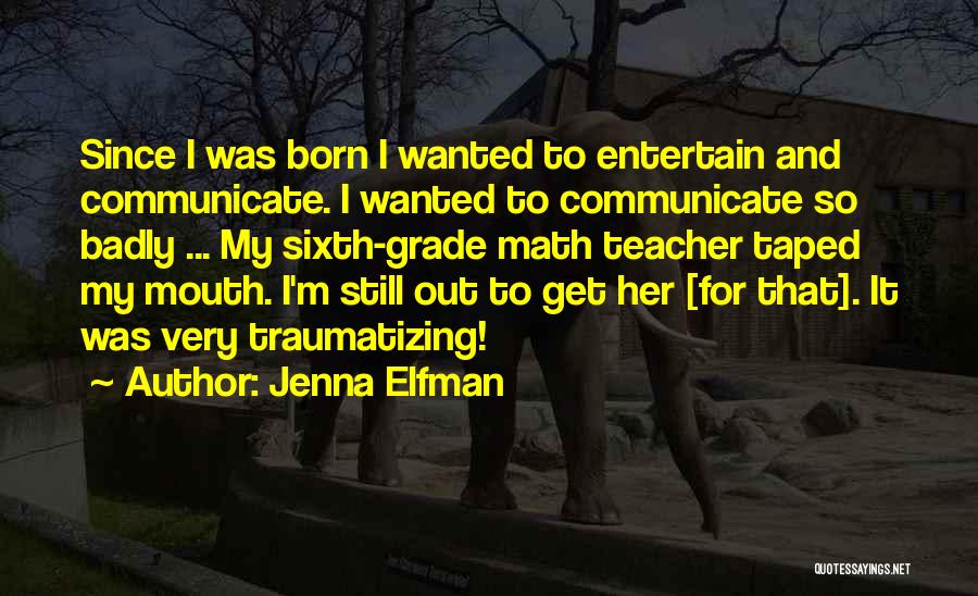 Jenna Elfman Quotes 1886371