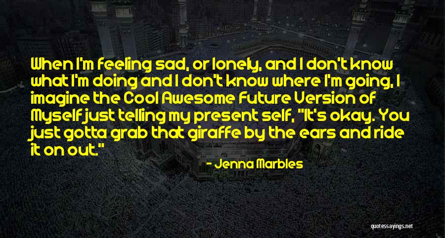 Jenna Marbles Quotes 1592278 Jenna Marbles Quotes 1592278