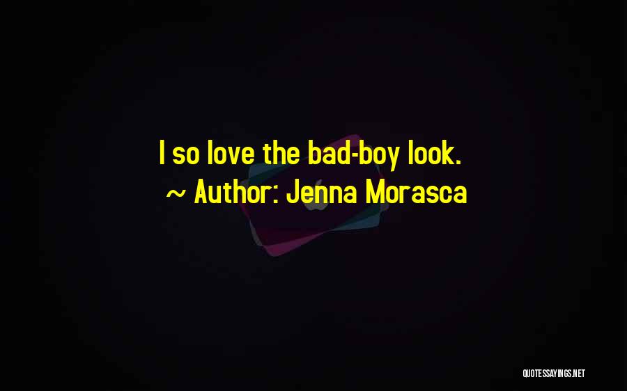 Jenna Morasca Quotes 1362198