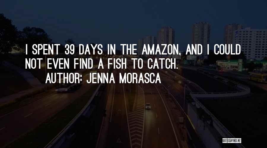 Jenna Morasca Quotes 448391