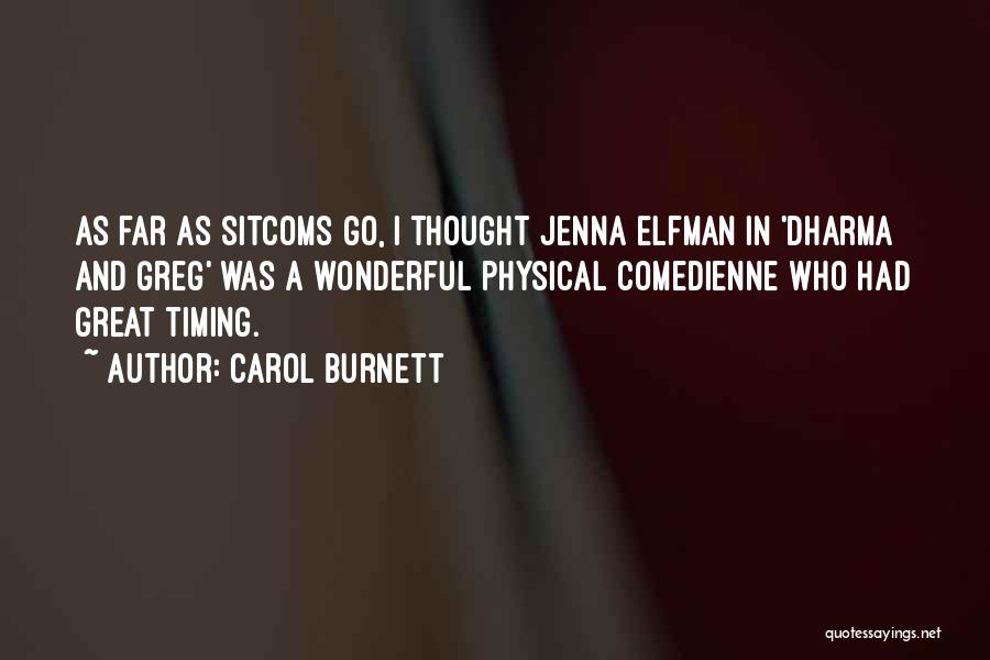 Jenna Quotes By Carol Burnett