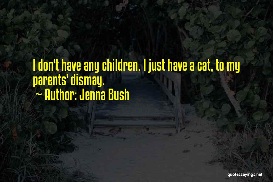 Jenna Quotes By Jenna Bush