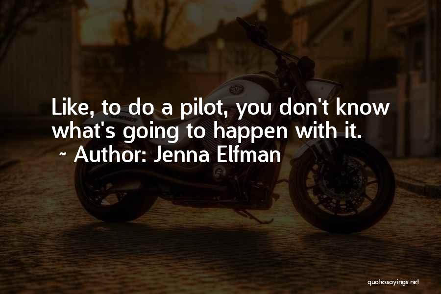 Jenna Quotes By Jenna Elfman