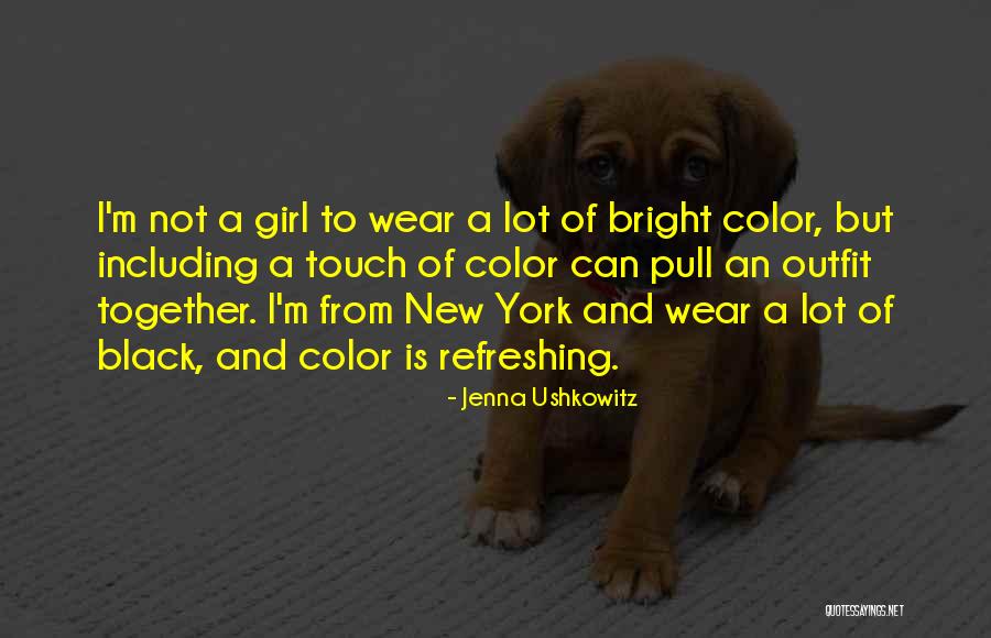 Jenna Quotes By Jenna Ushkowitz