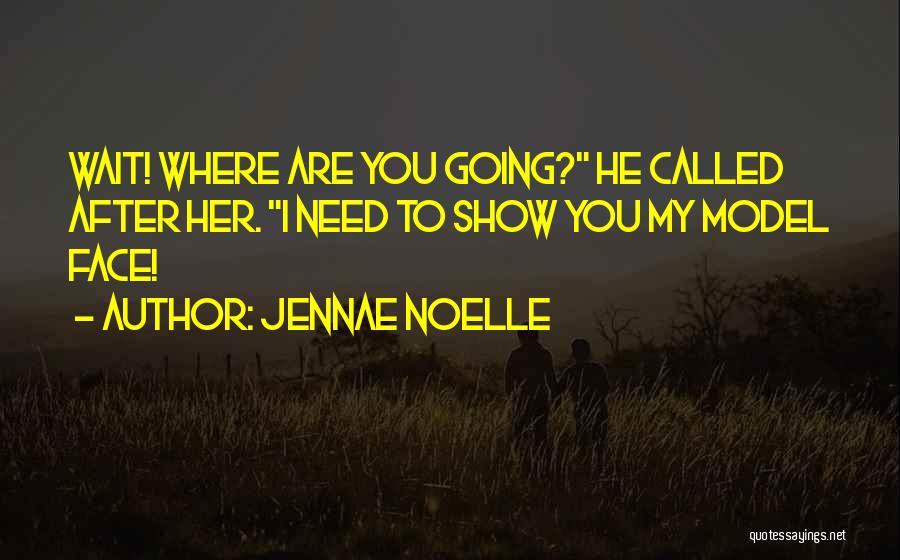 Jennae Noelle Quotes 450692
