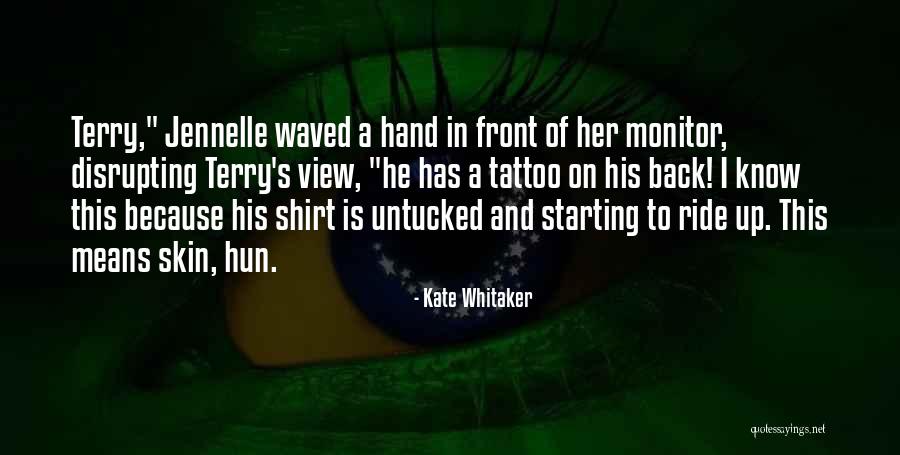 Jennelle Quotes By Kate Whitaker Jennelle Quotes By Kate Whitaker