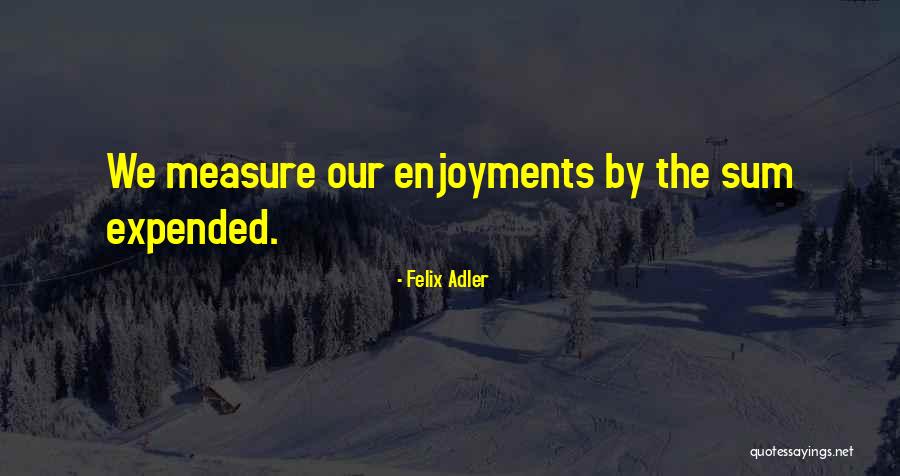 Jennetta Horchem Quotes By Felix Adler Jennetta Horchem Quotes By Felix Adler