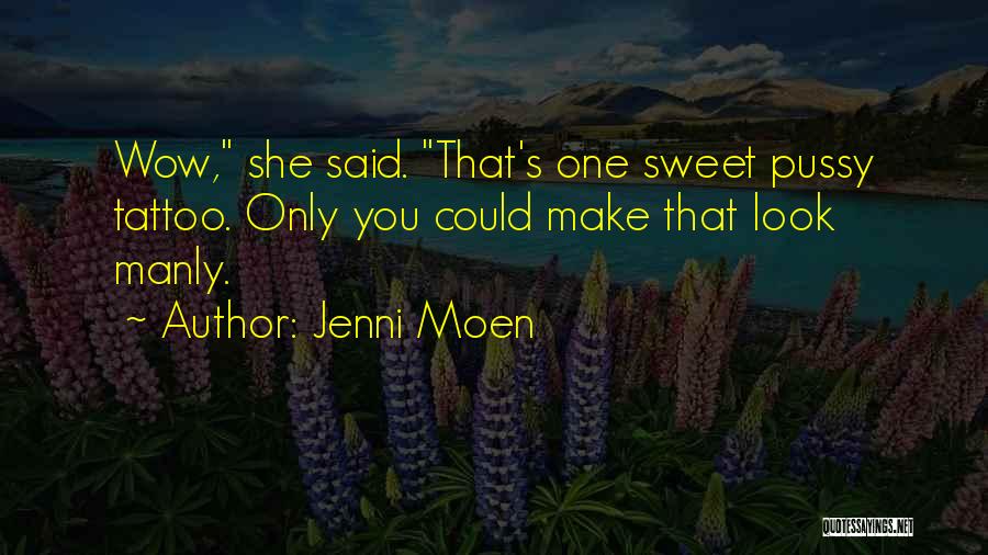 Jenni Moen Quotes 294935