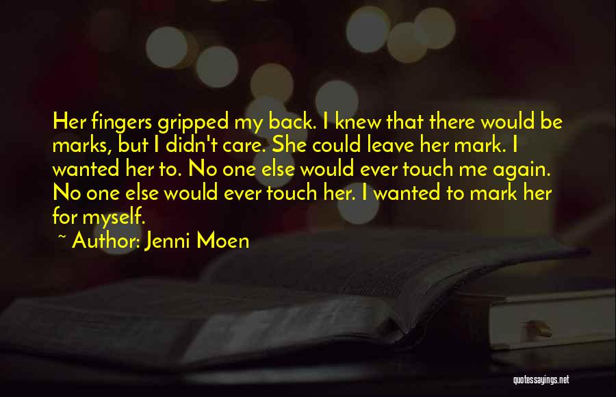 Jenni Quotes By Jenni Moen