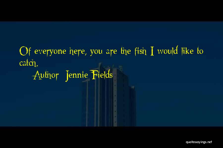 Jennie Fields Quotes 1319923