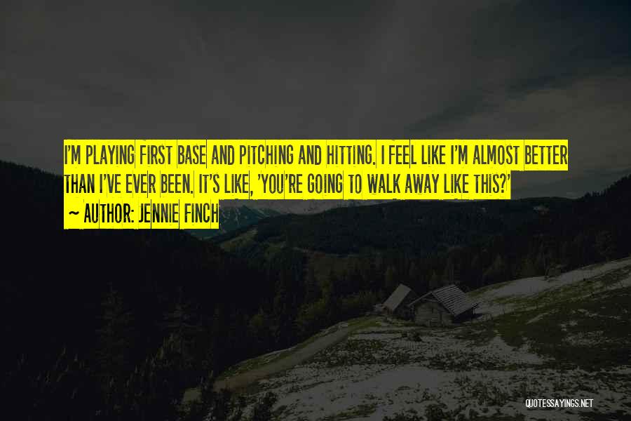 Jennie Finch Pitching Quotes By Jennie Finch