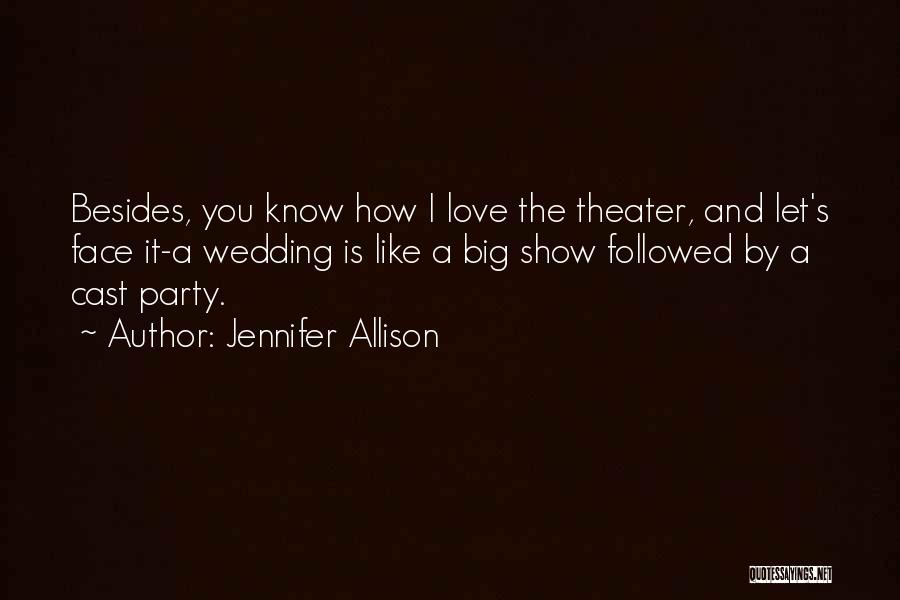 Jennifer Allison Quotes 1793936