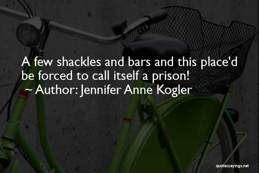 Jennifer Anne Kogler Quotes 1858852