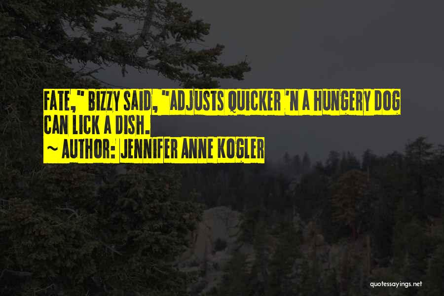 Jennifer Anne Kogler Quotes 664479 Jennifer Anne Kogler Quotes 664479