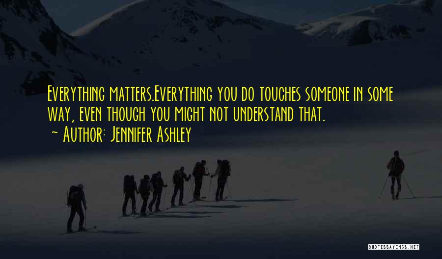 Jennifer Ashley Quotes 1586812