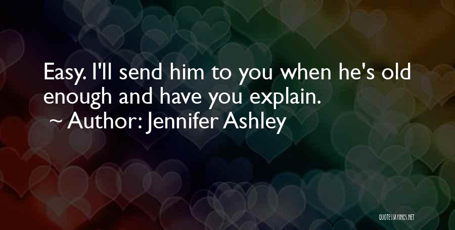 Jennifer Ashley Quotes 1806009