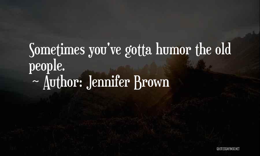 Jennifer Brown Quotes 1157404