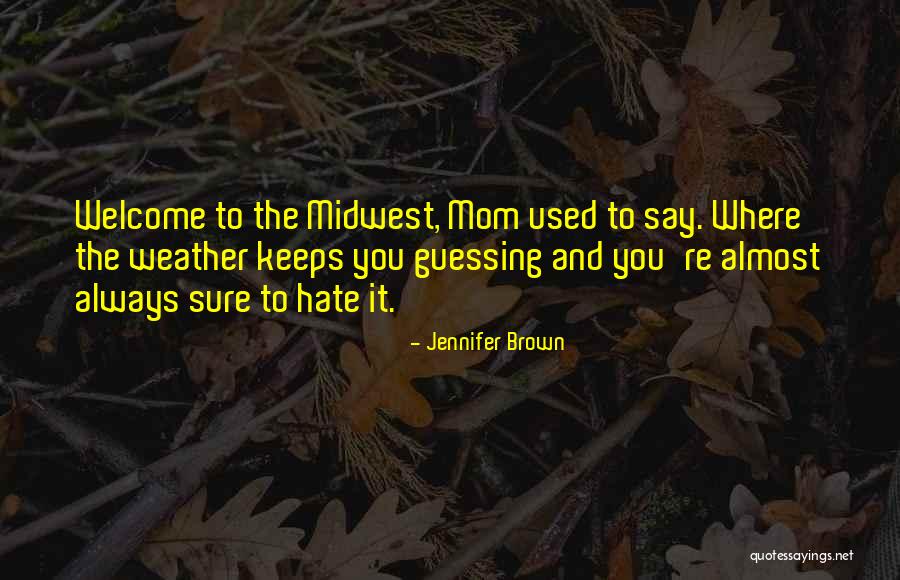 Jennifer Brown Quotes 1409979 Jennifer Brown Quotes 1409979