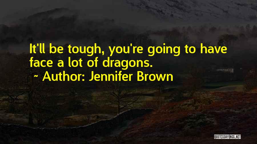 Jennifer Brown Quotes 2202425