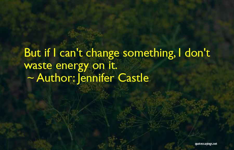 Jennifer Castle Quotes 1344444