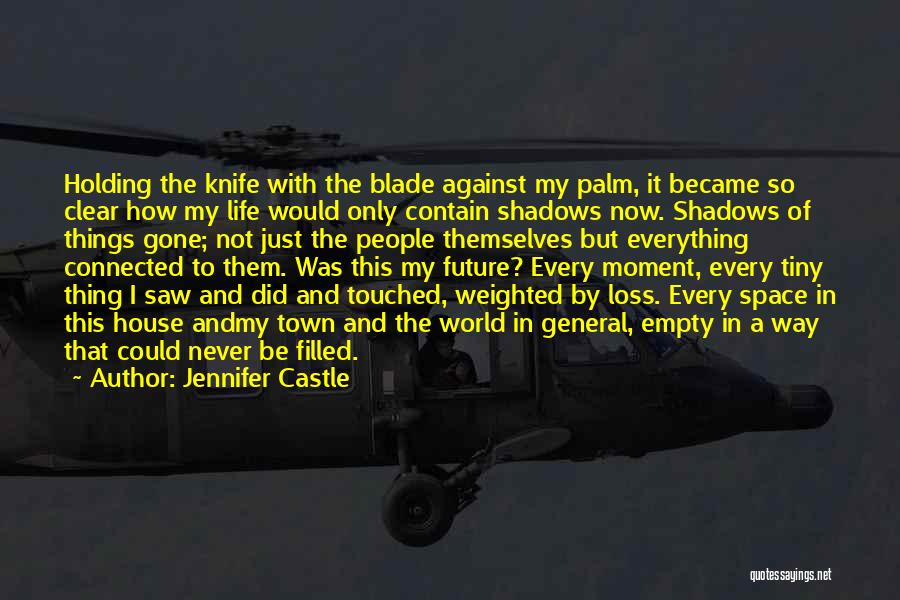 Jennifer Castle Quotes 1689510