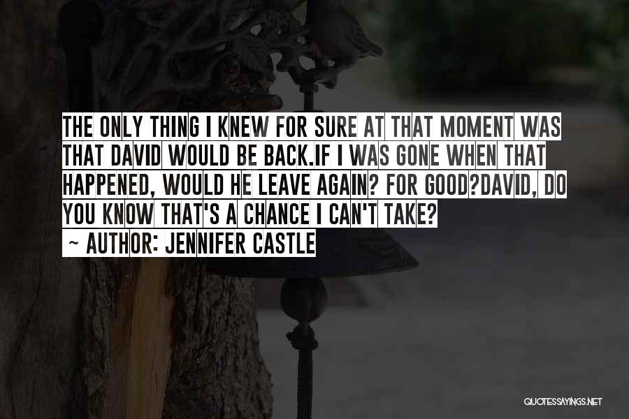 Jennifer Castle Quotes 1739007