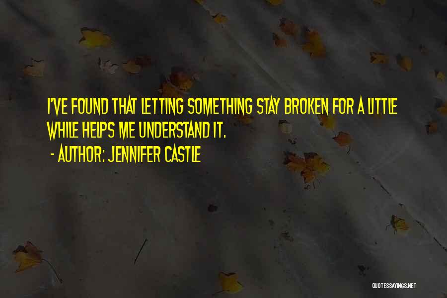 Jennifer Castle Quotes 281442