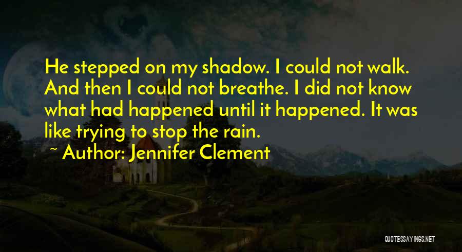 Jennifer Clement Quotes 1557351