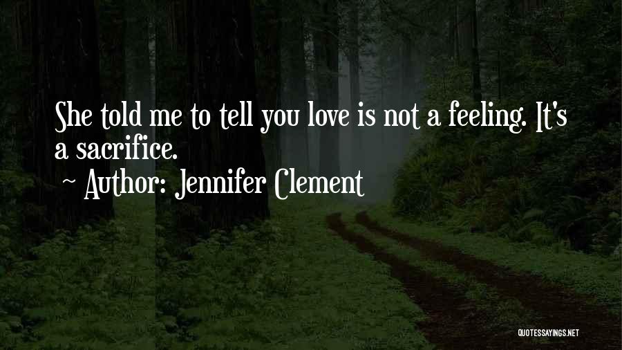 Jennifer Clement Quotes 824828