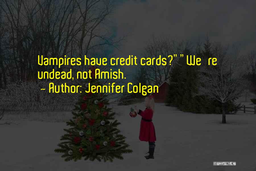 Jennifer Colgan Quotes 1713958