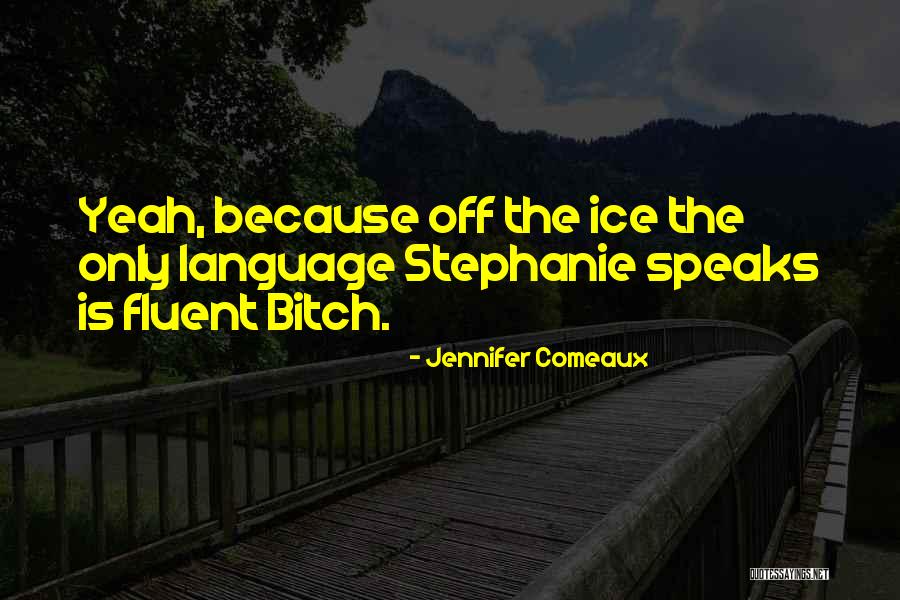 Jennifer Comeaux Quotes 1397384