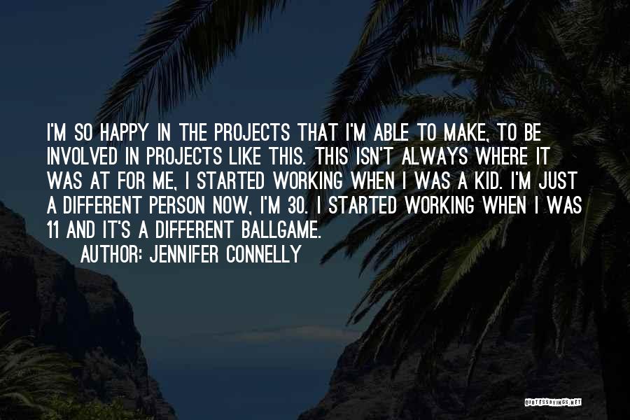 Jennifer Connelly Quotes 1057672