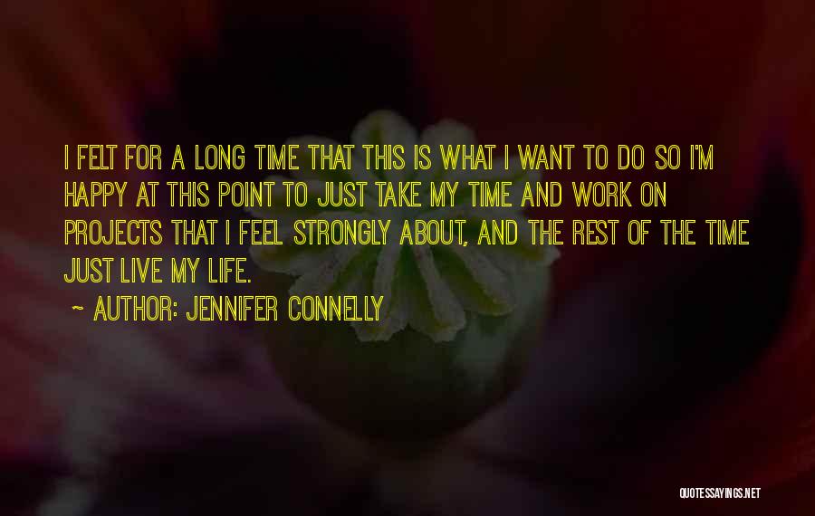 Jennifer Connelly Quotes 1221585